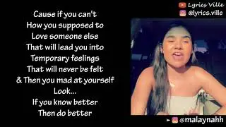 If You Know Better, Then Do Better 💯 @malaynahh (LYRICS)