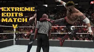 WWE 2K19 | Extreme Edits Match V [Extreme Rules Match] Highlights | 1000 Subscriber Special Part 1