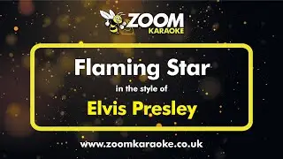 Elvis Presley - Flaming Star - Karaoke Version from Zoom Karaoke