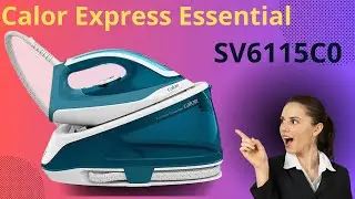 Test Complet Centrale Vapeur Calor : Express Essential SV6115C0 &ndash; Que vaut-elle vraiment ?