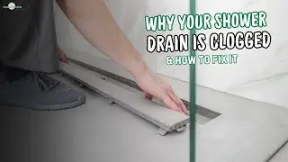 Why Your Shower Drain is Clogged & How to Fix It | Easy Solutions for Clear Drains