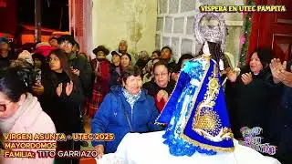 VÍSPERA DE LA VIRGEN ASUNTA EN UTEC PAMPITA 2025.