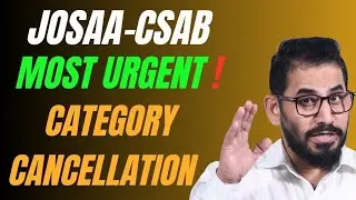Most Urgent I Category Cancellation I JoSAA - CSAB Counselling #jee #jeemain #jee2025 #neet #nta