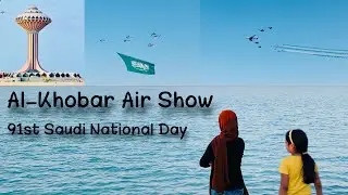 2021 Saudi National Day | Grand Air Show Al-Khobar | اليوم الوطني السعودية - عرض جوي | SistaDrizzles