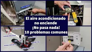 El aire acondicionado no enciende &iexcl;No pasa nada! 10 problemas comunes