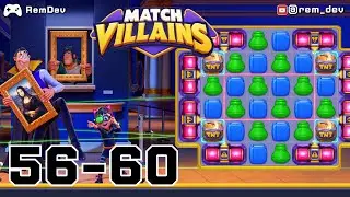 Match Villains Levels 56&ndash;60 | Hidden Layers Everywhere!