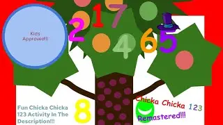 Chicka Chicka 123 Remastered(Fun Chicka Chicka 123 In The Description)(700 Subscribers Special!!!)