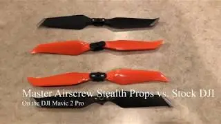 Master Airscrew Stealth Prop Comparison on Mavic 2 Pro