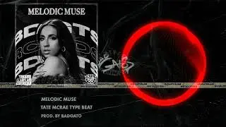 MELODIC MUSE - TATE MCRAE TYPE BEAT (PROD. BY BADGATO)