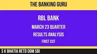 RBL BANK MARCH 23 QUARTER RESULTS ANALYSIS FIRST CUT
