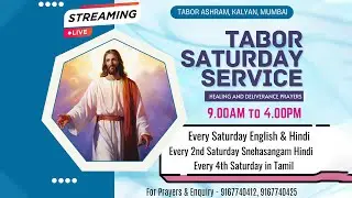 TABOR SATURDAY SERVICE: LIVE ON 10th JAN 2025 09.00AM TO 4PM TABOR ASHRAM KALYAN