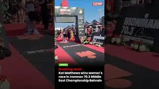 Kat Matthews wins women's race in Ironman 70.3 Middle East Championship Bahrain