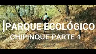 Parque Ecol&oacute;gico CHIPINQUE PARTE 1 | Ruta EL PINAR | N.L.