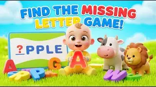 Find the Missing Letter Game | Alphabet & Phonics Challenge for Kids