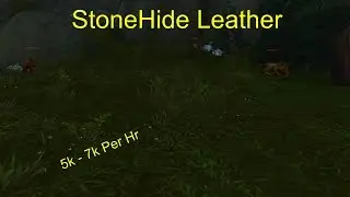 Stonehide Leather Farm - 5k - 7k Per Hr - World of Warcraft