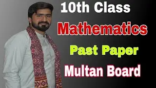 10th Class Past Paper 2021 Of Mathematics || Multan Board..
