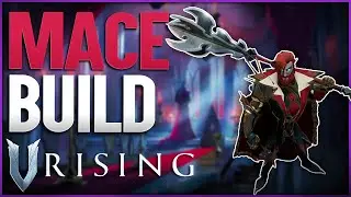 V Rising BEST Mace Build! Demolish Your Enemies