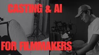 Casting & AI Insights for Filmmakers