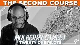 Mulberry Street SECOND COURSE | Twenty One Pilots | Scaled and Icy 2021