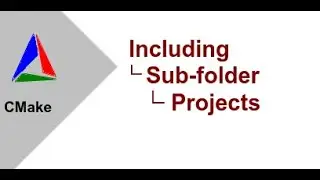 CMake: Including Sub-folder Projects [Ep 5]