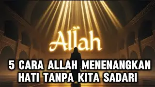 Hidup Terasa Berat? Inilah Cara 'Allah Menenangkan Hatimu Diam-Diam