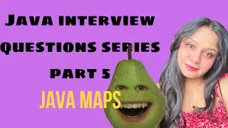 Java Interview Questions Series Part 5 | Java Maps