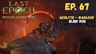 Last Epoch Gameplay | Blind Playthrough Ep. 67 - Draal Queen Fight (Woven Echoes)