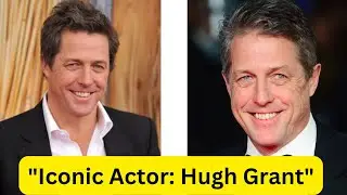 Charming British Actor Hugh Grant #HughGrant #BritishActor #RomanticComedies #NottingHill #story