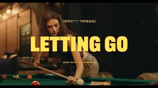 Safety Training - Letting Go (Official Music Video)