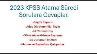 2023 KPSS 20 Bin Sözleşmeli Öğretmen Atama Süreci Sorulara Cevaplar.