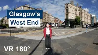 Immerse Yourself in Glasgow's West End: A 180&deg; VR Tour