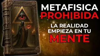 11 Claves del Pensamiento Metafísico para Crear la Realidad con tu Mente