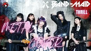 BAND-MAID / Thrill  (スリル)  METAL COVER by @hypnosstudio