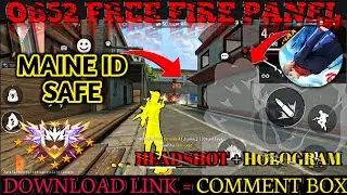 OB52 FREE FIRE PANEL 🔥 FF MOD MENU HEADSHOT HACK 💀 MAGIC BULLET + HOLOGRAM 