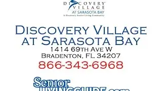 Discovery Village at Sarasota Bay 1414 69th Ave W Bradenton, FL 34207 866-343-6968