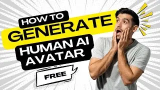 How to create Human Ai Avatar