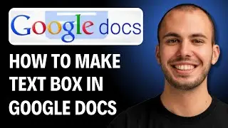 How to Make a Text Box in Google Docs [2026 GUIDE]