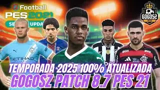 NOVO GOGOSZ PATCH 8.7 para PES 2021! 🏆 Com Super Mundial FIFA 25!