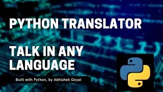 Python Real Time Translator for two people to communicate in any language