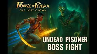 Undead Prisoner Boss Fight | Prince of Persia: The Lost Crown | Under City Battle | Xbox Series S 💀