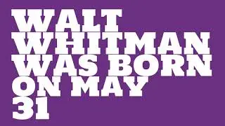 Who does Walt Whitman share a birthday with?