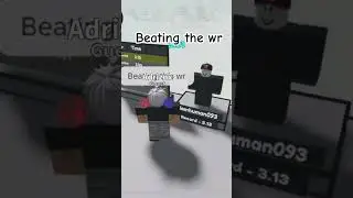 Beating the wr #music #rapper #audio #roblox  #funny #entertainment #cute #worldrecord @S@Sh1peDev