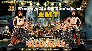 TERBARU..❗ AMT ANUROGO MUDHO TAMBAKSARI GUNCANG KENDAL BAWAH perform TAMBAKSARI ROWOSARI KENDAL
