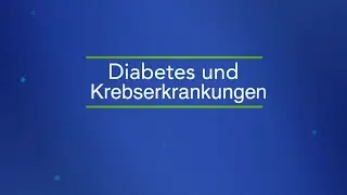 2021 DDH M  Diabetes und Krebserkrankungen - Aufkl&auml;rungs-Video mit Experten