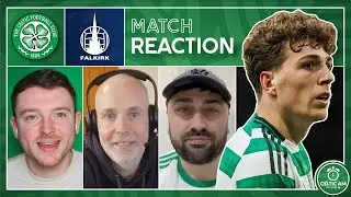 Celtic 2-0 Falkirk | Match Reaction & Deadline Day Preview