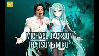 Michael Jackson VS Hatsune Miku （Slave To The Rhythm + Sweet Devil ) Mashup