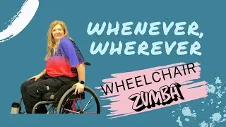 Whenever, Wherever by Shakira || Wheelchair Seated Zumba&reg; Workout
