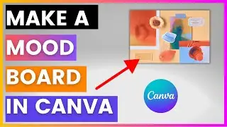 How To Make A Mood Board On Canva [in 2025]