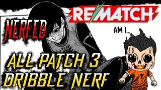 Rematch Patch 3 Dribble NERFS dw I got this