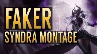 Faker Syndra Montage